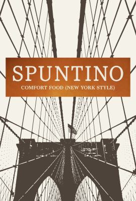 Spuntino : Comfort Food (New York Style)