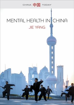 Mental Health in China : Change, Tradition, and Therapeutic Governance