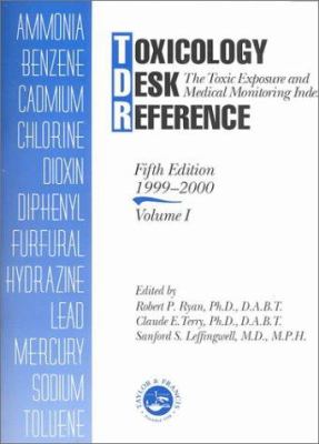 Toxicology Desk Reference : The Toxic Exposure and Medical Monitoring Index