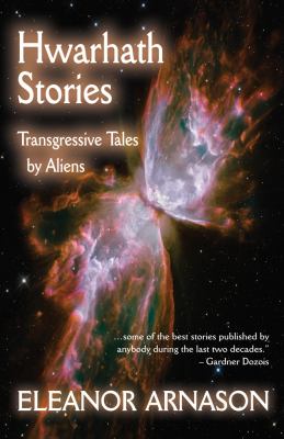 Hwarhath Stories : Transgressive Tales by Aliens