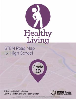 Healthy Living, Grade 10 : STEM Road Map for High School