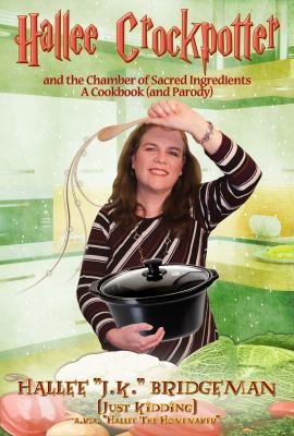 Hallee Crockpotter : And the Chamber of Sacred Ingredients