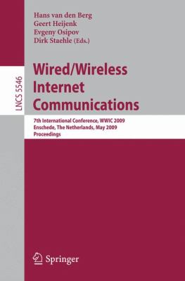 Wired/Wireless Internet Communications : 7th International Conference, WWIC 2009, Enschede, the Netherlands, May 27-29 2009, Proceedings