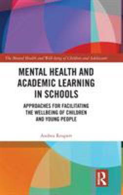 Supporting Mental Health and Academic Learning in Schools : An Integrative Approach