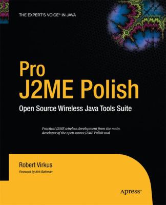 Pro J2ME Polish : Open Source Wireless Java Tools Suite