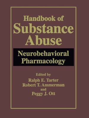 Handbook of Substance Abuse : Neurobehavioral Pharmacology