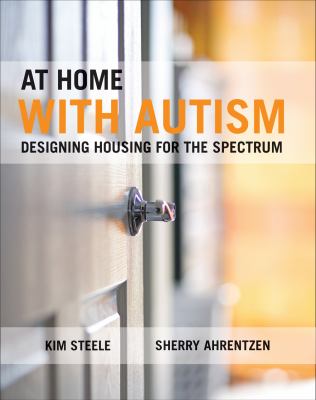 At Home with Autism : Designing Housing for the Spectrum