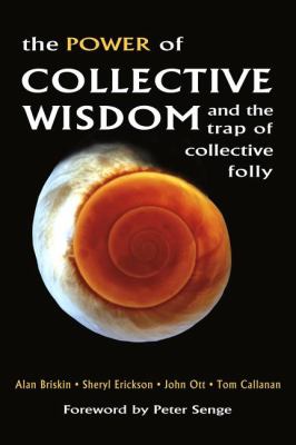 The Power of Collective Wisdom : And the Trap of Collective Folly
