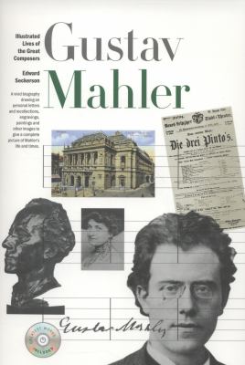 Gustav Mahler : New Illustrated Lives of Great Composers