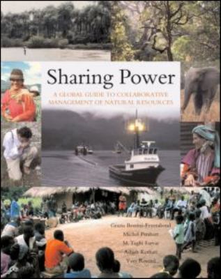 Sharing Power : A Global Guide to Collaborative Management of Natural Resources