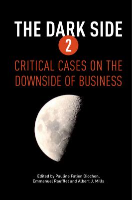 The Dark Side 2 No. 2 : Critical Cases on the Downside of Business