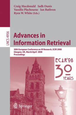 Advances in Information Retrieval : 30th European Conference on IR Research, ECIR 2008, Glasgow, UK, March/April 2008 Proceedings
