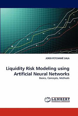 Liquidity Risk Modeling Using Artificial Neural Networks