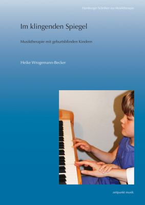 Im Klingenden Spiegel : Musiktherapie Mit Geburtsblinden Kindern