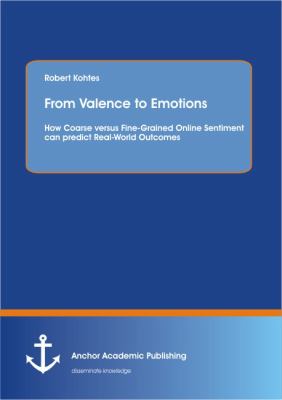From Valence to Emotions : How Coarse Versus Fine-Grained Online Sentiment Can Predict Real-World Outcomes