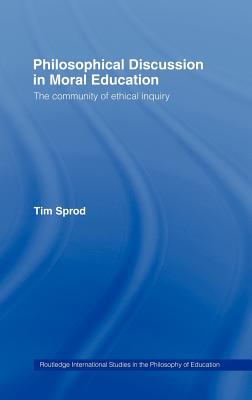 Philosophical Discussion in Moral Education : The Community of Ethical Inquiry