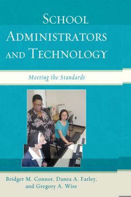 School Administrators and Technology : Meeting the Standards