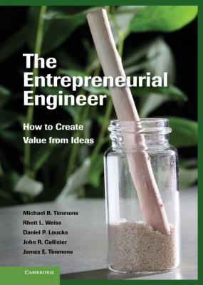 The Entrepreneurial Engineer : How to Create Value from Ideas