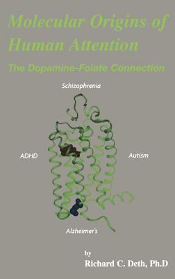 Molecular Origins of Human Attention : The Dopamine-Folate Connection