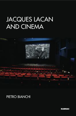 Jacques Lacan and Cinema : Imaginary, Gaze, Formalisation