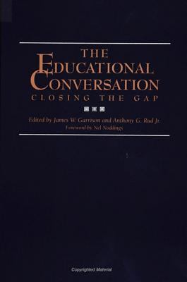 The Educational Conversation : Closing the Gap