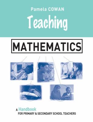 Teaching Mathematics : A Handbook for Primary and Secondary School Teachers