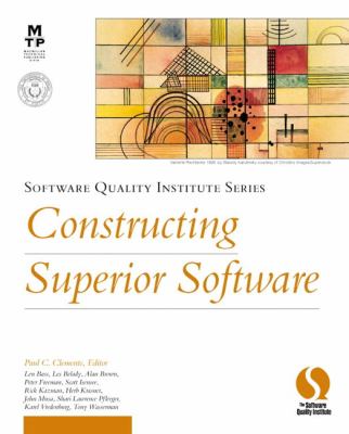 Constructing Superior Software : Applying Proven Practices