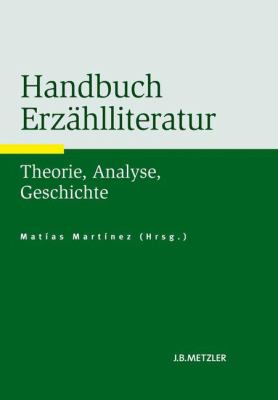 Handbuch Erzählliteratur : Theorie, Analyse, Geschichte