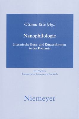 Nanophilologie : Literarische Kurz- und Kürzestformen in der Romania