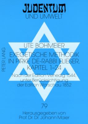 Exegetische Methodik in Pirke de-Rabbi Elieser, Kapitel 1-24 : Nach der Edition Venedig 1544, Unter Beruecksichtigung der Edition Warschau 1852