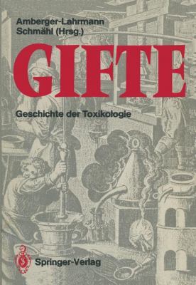 Gifte : Geschichte der Toxikologie
