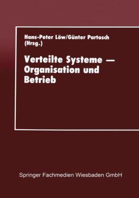 Verteilte Systeme, Organisation und Betrieb : Proceedings des 10. GI-Fachgesprächs über Rechenzentren Am 16.-17. September 1993 in Giessen
