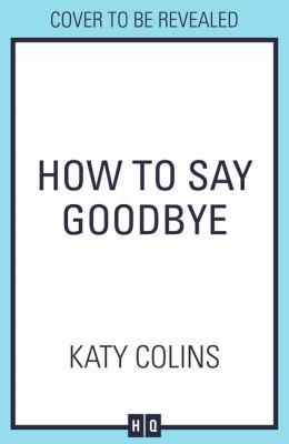 How to Say Goodbye