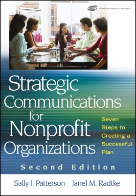 Strategic Communications for Nonprofit Organizations : Seven Steps to Creating a Successful Plan
