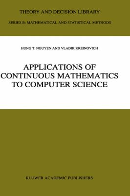Applications of Continuous Mathematics to Computer Science : A Graduate Course