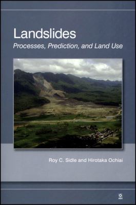 Landslides : Processes, Prediction, and Land Use
