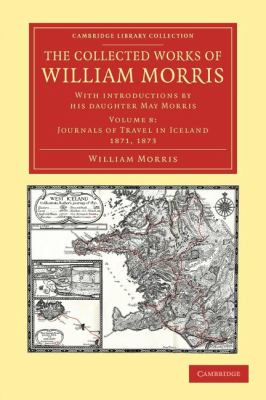 The Collected Works of William Morris : With Introductions by His Daughter May Morris