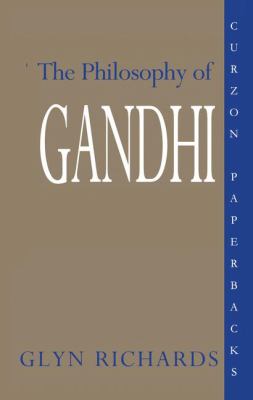 The Philosophy of Gandhi : A Study of His Basic Ideas
