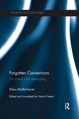 Forgotten Connections : On Culture and Upbringing