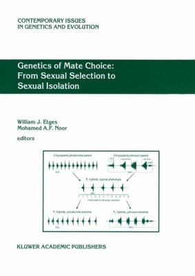 Genetics of Mate Choice : From Sexual Selection to Sexual Isolation