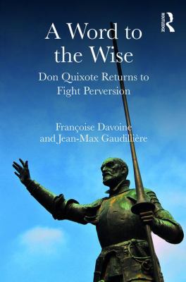 A Word to the Wise : Don Quixote Returns to Fight Perversion