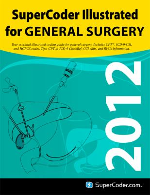 Supercoder Illustrated for General Surgery 2012