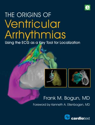 The Origins of Ventricular Arrhythmias : Using the ECG As a Key Tool for Localization