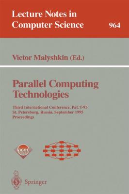 Parallel Computing Technologies : Third International Conference, PaCT-95, St. Petersburg, Russia, September 12-15, 1995, Proceedings