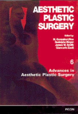 Aesthetic Plastic Surgery Vol. 6 : Advances in Aesthetic Plastic Surgery