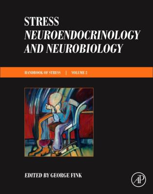 Stress: Neuroendocrinology and Neurobiology : Handbook of Stress Series, Volume 2