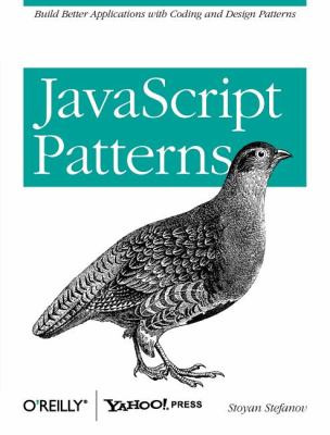 JavaScript Patterns : Build Better Applications with Coding and Design Patterns