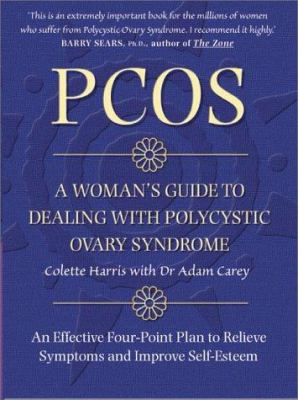 PCOS: a Woman's Guide to Dealing with Polycistic Ovary Syndrome
