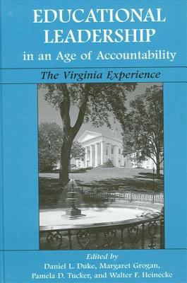 Educational Leadership in an Age of Accountability : The Virginia Experience