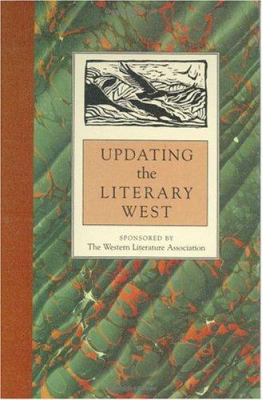 Updating the Literary West : The Western Literature Association